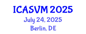 International Conference on Animal Science and Veterinary Medicine (ICASVM) July 24, 2025 - Berlin, Germany