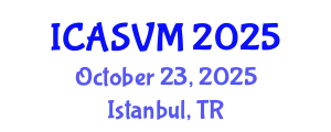 International Conference on Animal Science and Veterinary Medicine (ICASVM) October 23, 2025 - Istanbul, Turkey
