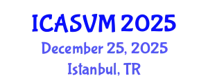 International Conference on Animal Science and Veterinary Medicine (ICASVM) December 25, 2025 - Istanbul, Turkey