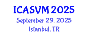 International Conference on Animal Science and Veterinary Medicine (ICASVM) September 29, 2025 - Istanbul, Turkey