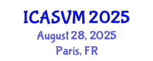 International Conference on Animal Science and Veterinary Medicine (ICASVM) August 28, 2025 - Paris, France