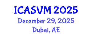 International Conference on Animal Science and Veterinary Medicine (ICASVM) December 29, 2025 - Dubai, United Arab Emirates