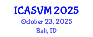 International Conference on Animal Science and Veterinary Medicine (ICASVM) October 23, 2025 - Bali, Indonesia