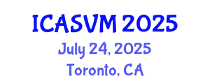 International Conference on Animal Science and Veterinary Medicine (ICASVM) July 24, 2025 - Toronto, Canada