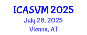 International Conference on Animal Science and Veterinary Medicine (ICASVM) July 28, 2025 - Vienna, Austria