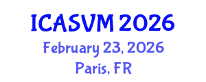 International Conference on Animal Science and Veterinary Medicine (ICASVM) February 23, 2026 - Paris, France