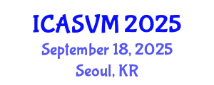 International Conference on Animal Science and Veterinary Medicine (ICASVM) September 18, 2025 - Seoul, Republic of Korea