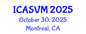 International Conference on Animal Science and Veterinary Medicine (ICASVM) October 30, 2025 - Montreal, Canada