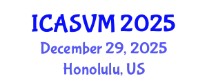 International Conference on Animal Science and Veterinary Medicine (ICASVM) December 29, 2025 - Honolulu, United States