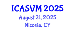 International Conference on Animal Science and Veterinary Medicine (ICASVM) August 21, 2025 - Nicosia, Cyprus