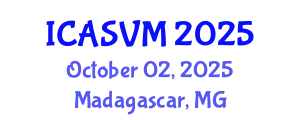 International Conference on Animal Science and Veterinary Medicine (ICASVM) October 02, 2025 - Madagascar, Madagascar