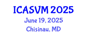 International Conference on Animal Science and Veterinary Medicine (ICASVM) June 19, 2025 - Chisinau, Republic of Moldova