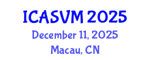 International Conference on Animal Science and Veterinary Medicine (ICASVM) December 11, 2025 - Macau, China