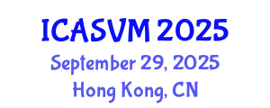 International Conference on Animal Science and Veterinary Medicine (ICASVM) September 29, 2025 - Hong Kong, China