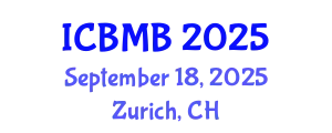 International Conference on Bioinformatics and Molecular Biology (ICBMB) September 18, 2025 - Zurich, Switzerland