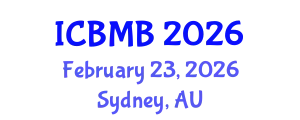 International Conference on Bioinformatics and Molecular Biology (ICBMB) February 23, 2026 - Sydney, Australia