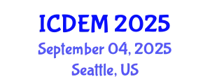 International Conference on Disaster and Emergency Management (ICDEM) September 04, 2025 - Seattle, United States
