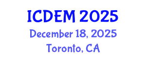 International Conference on Disaster and Emergency Management (ICDEM) December 18, 2025 - Toronto, Canada