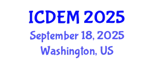 International Conference on Disaster and Emergency Management (ICDEM) September 18, 2025 - Washington, United States
