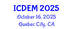 International Conference on Disaster and Emergency Management (ICDEM) October 16, 2025 - Quebec City, Canada