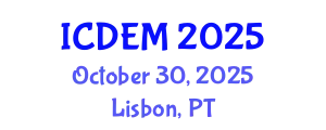 International Conference on Disaster and Emergency Management (ICDEM) October 30, 2025 - Lisbon, Portugal