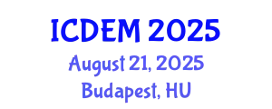 International Conference on Disaster and Emergency Management (ICDEM) August 21, 2025 - Budapest, Hungary