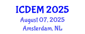 International Conference on Disaster and Emergency Management (ICDEM) August 07, 2025 - Amsterdam, Netherlands