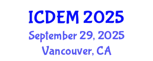 International Conference on Disaster and Emergency Management (ICDEM) September 29, 2025 - Vancouver, Canada