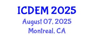 International Conference on Disaster and Emergency Management (ICDEM) August 07, 2025 - Montreal, Canada