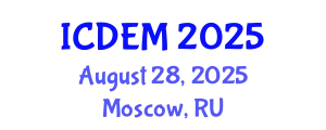 International Conference on Disaster and Emergency Management (ICDEM) August 28, 2025 - Moscow, Russia