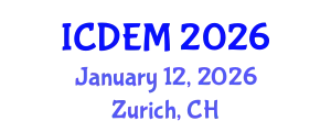 International Conference on Disaster and Emergency Management (ICDEM) January 12, 2026 - Zurich, Switzerland