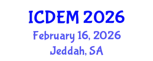 International Conference on Disaster and Emergency Management (ICDEM) February 16, 2026 - Jeddah, Saudi Arabia