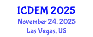 International Conference on Disaster and Emergency Management (ICDEM) November 24, 2025 - Las Vegas, United States