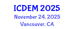 International Conference on Disaster and Emergency Management (ICDEM) November 24, 2025 - Vancouver, Canada