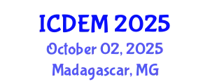 International Conference on Disaster and Emergency Management (ICDEM) October 02, 2025 - Madagascar, Madagascar