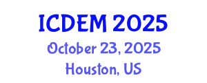 International Conference on Disaster and Emergency Management (ICDEM) October 23, 2025 - Houston, United States