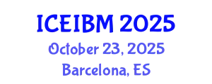 International Conference on Economics, Industrial and Business Management (ICEIBM) October 23, 2025 - Barcelona, Spain