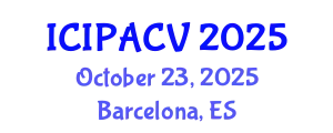 International Conference on Image Processing, Analysis and Computer Vision (ICIPACV) October 23, 2025 - Barcelona, Spain