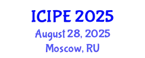International Conference on Industrial and Production Engineering (ICIPE) August 28, 2025 - Moscow, Russia