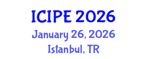 International Conference on Industrial and Production Engineering (ICIPE) January 26, 2026 - Istanbul, Turkey