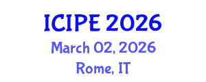 International Conference on Industrial and Production Engineering (ICIPE) March 02, 2026 - Rome, Italy