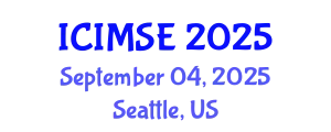 International Conference on Industrial and Manufacturing Systems Engineering (ICIMSE) September 04, 2025 - Seattle, United States