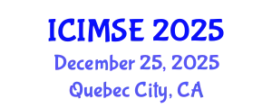 International Conference on Industrial and Manufacturing Systems Engineering (ICIMSE) December 25, 2025 - Quebec City, Canada