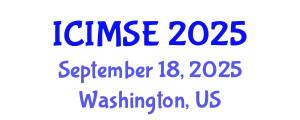 International Conference on Industrial and Manufacturing Systems Engineering (ICIMSE) September 18, 2025 - Washington, United States