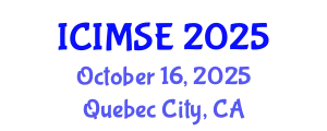 International Conference on Industrial and Manufacturing Systems Engineering (ICIMSE) October 16, 2025 - Quebec City, Canada