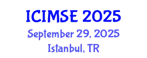 International Conference on Industrial and Manufacturing Systems Engineering (ICIMSE) September 29, 2025 - Istanbul, Turkey