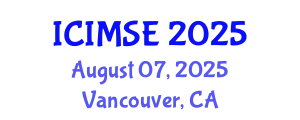 International Conference on Industrial and Manufacturing Systems Engineering (ICIMSE) August 07, 2025 - Vancouver, Canada