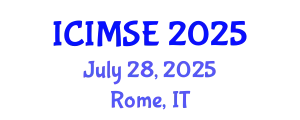 International Conference on Industrial and Manufacturing Systems Engineering (ICIMSE) July 28, 2025 - Rome, Italy