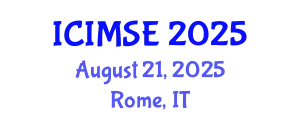 International Conference on Industrial and Manufacturing Systems Engineering (ICIMSE) August 21, 2025 - Rome, Italy