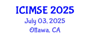 International Conference on Industrial and Manufacturing Systems Engineering (ICIMSE) July 03, 2025 - Ottawa, Canada